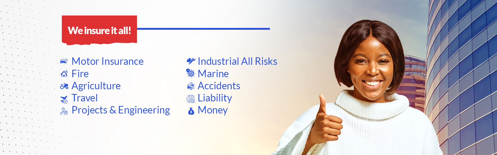 We insure it all!